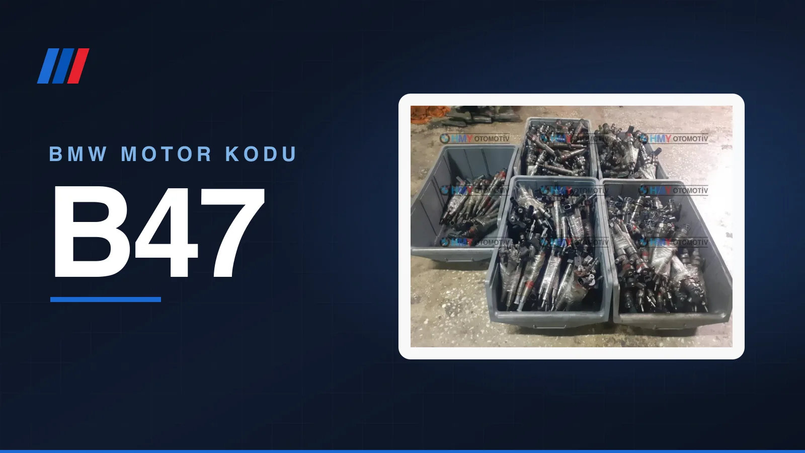 BMW B47 dizel motor parçaları