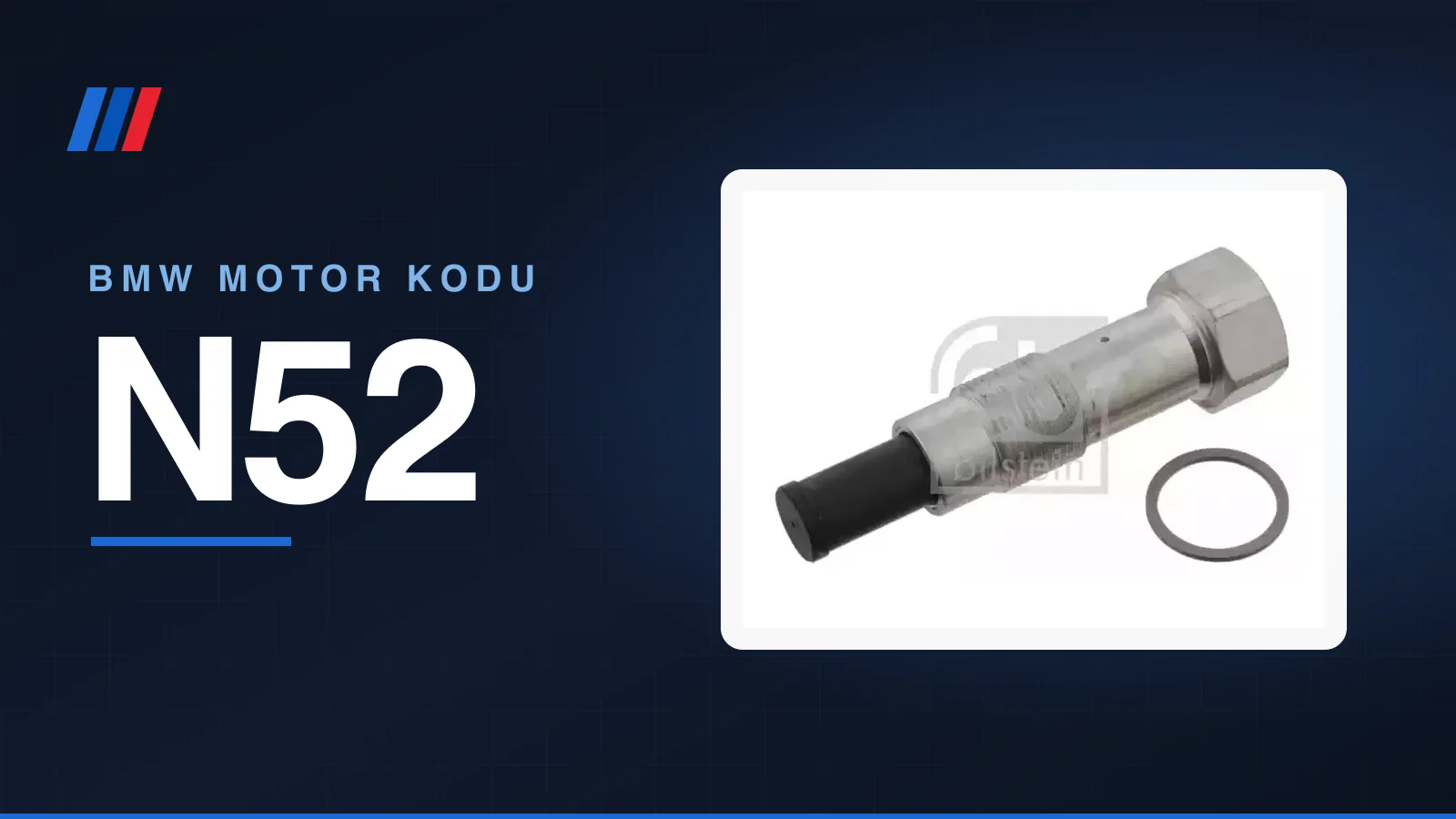 BMW N52 altı silindirli motor parçaları